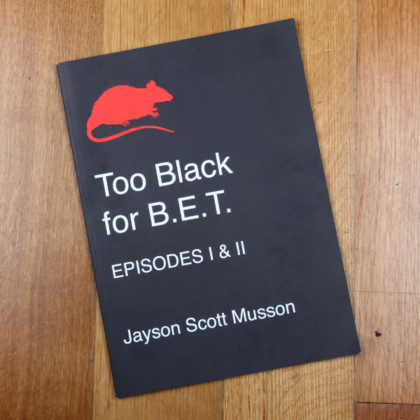 Too Black for B.E.T. Book